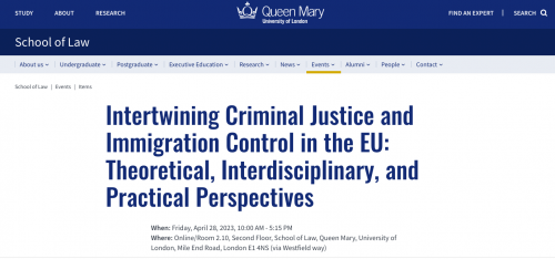 ‘Intertwining Criminal Justice and Immigration Control in the EU: Theoretical, Interdisciplinary, and Practical Perspectives’: 28th April 2023